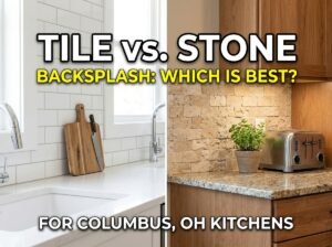 Tile vs Stone Backsplash Which Is Best for Columbus, OH Kitchens