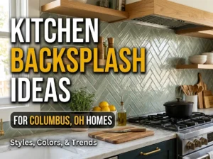 Kitchen Backsplash Design Ideas for Columbus OH Homes Styles, Colors, and Trends